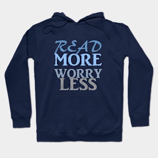 Read more worry less Hoodie